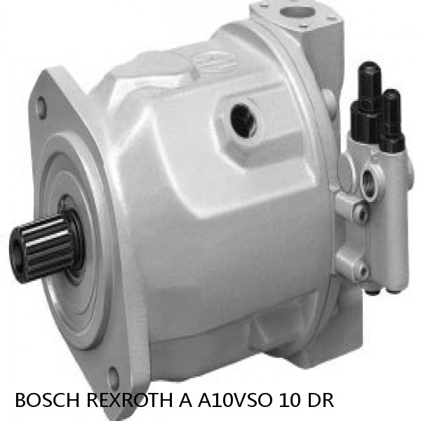 A A10VSO 10 DR BOSCH REXROTH A10VSO VARIABLE DISPLACEMENT PUMPS